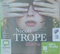 Blame written by Nicole Trope performed by Susan Stafford on MP3 CD (Unabridged)